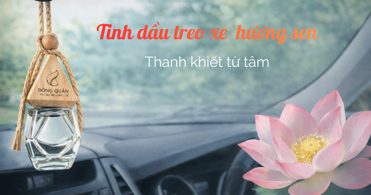 Tinh dau treo xe huong sen